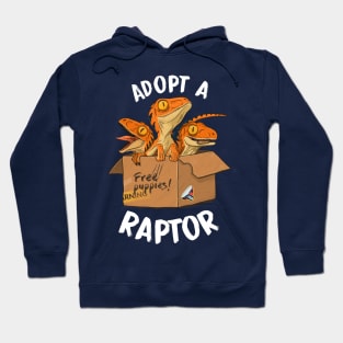 Adopt a raptor Hoodie